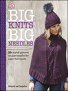 Cover image for Big Knits, Big Needles